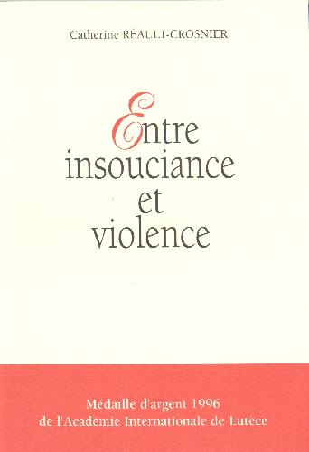 Couverture du livre Entre insouciance et violence de Catherine RÉAULT-CROSNIER.