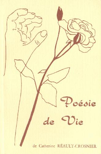 Couverture du livre Poésie de Vie de Catherine RÉAULT-CROSNIER.